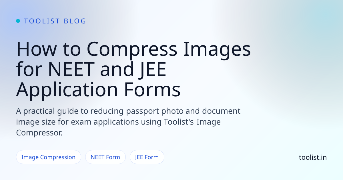 Editorial cover for a Toolist guide about compressing passport photos and supporting images for NEET and JEE application forms.